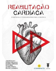 Reabilitação Cardíaca: Evidência e Fundamentos para a Prática