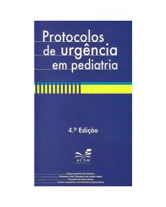 Protocolos de Urgência em Pediatria 4ª edição